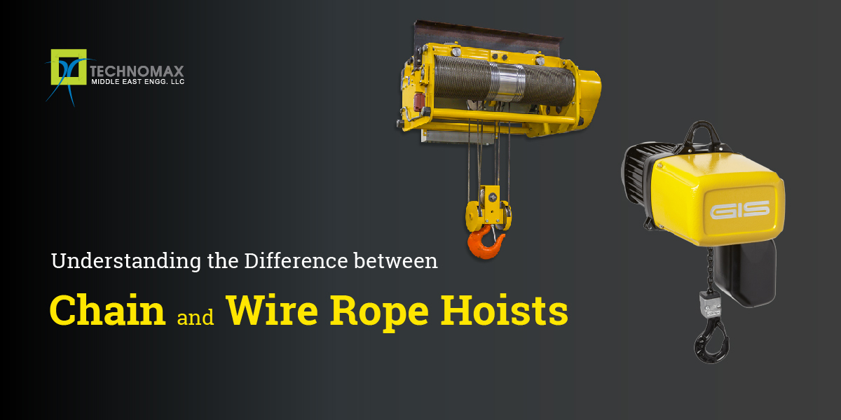 Understanding the difference between Chain and Wire Rope hoists