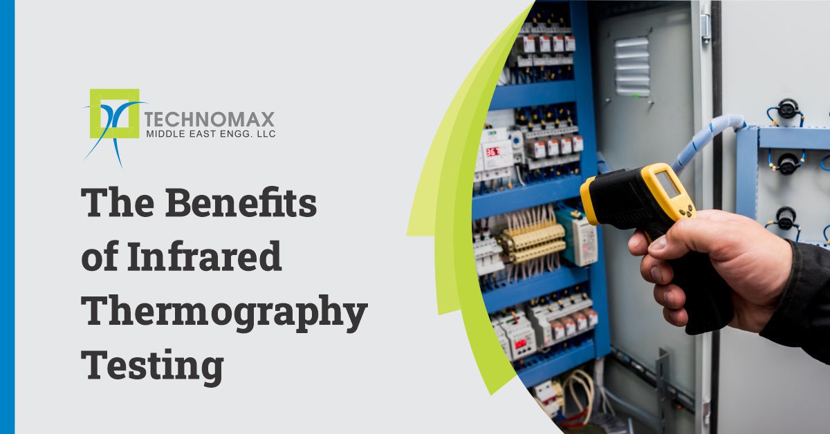 THE BENEFITS OF INFRARED THERMOGRAPHY TESTING