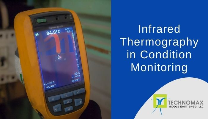 Infrared Thermography in Condition Monitoring