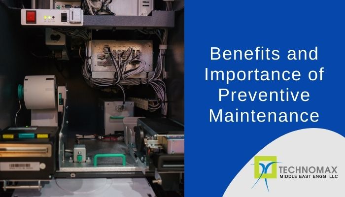 Preventive Maintenance: Benefits and Importance