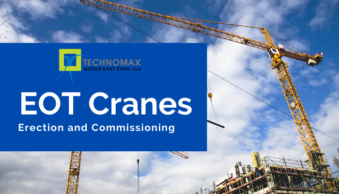 Erection and Commissioning of EOT Cranes