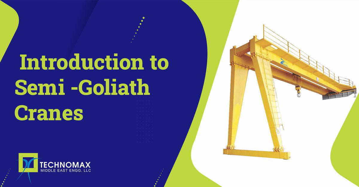 Introduction To Semi Goliath Cranes