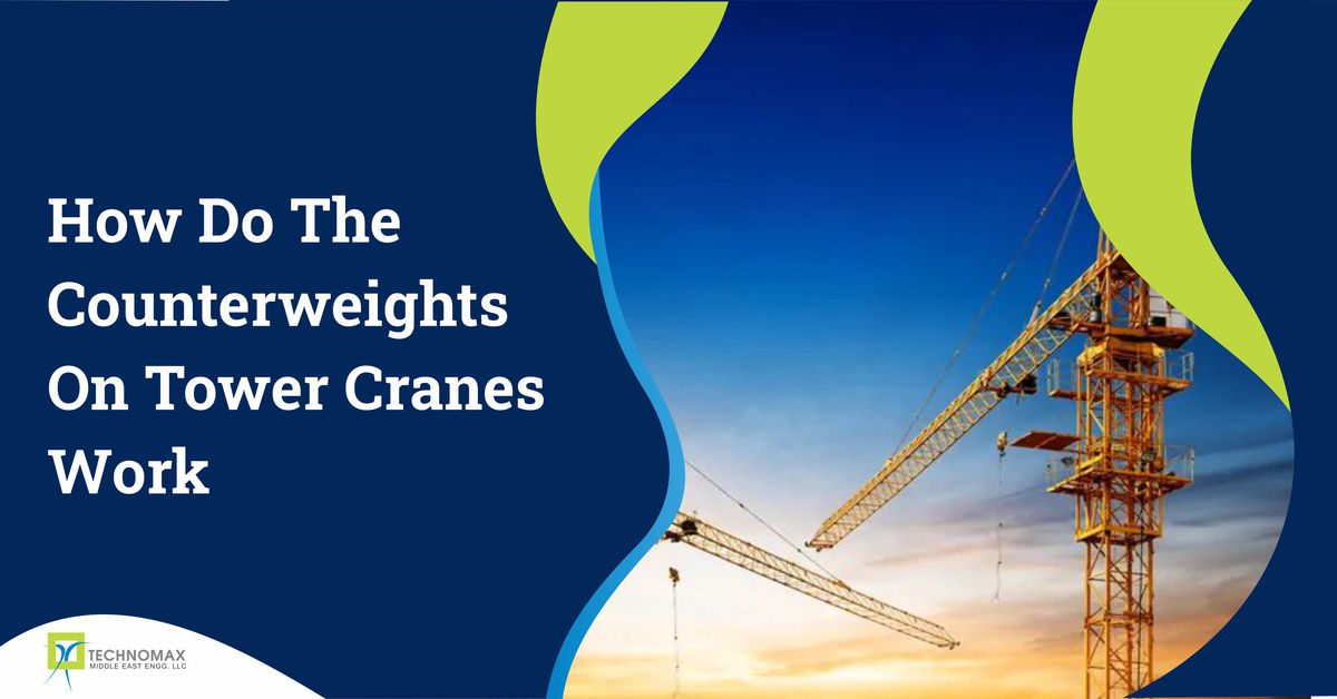 How Do The Counterweights In Tower Cranes Work Technomax