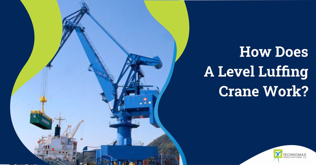 How Does A Level Luffing Crane Work?