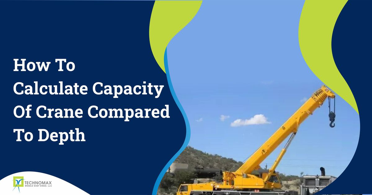 How To Calculate The Capacity Of The Crane Compared To Depth