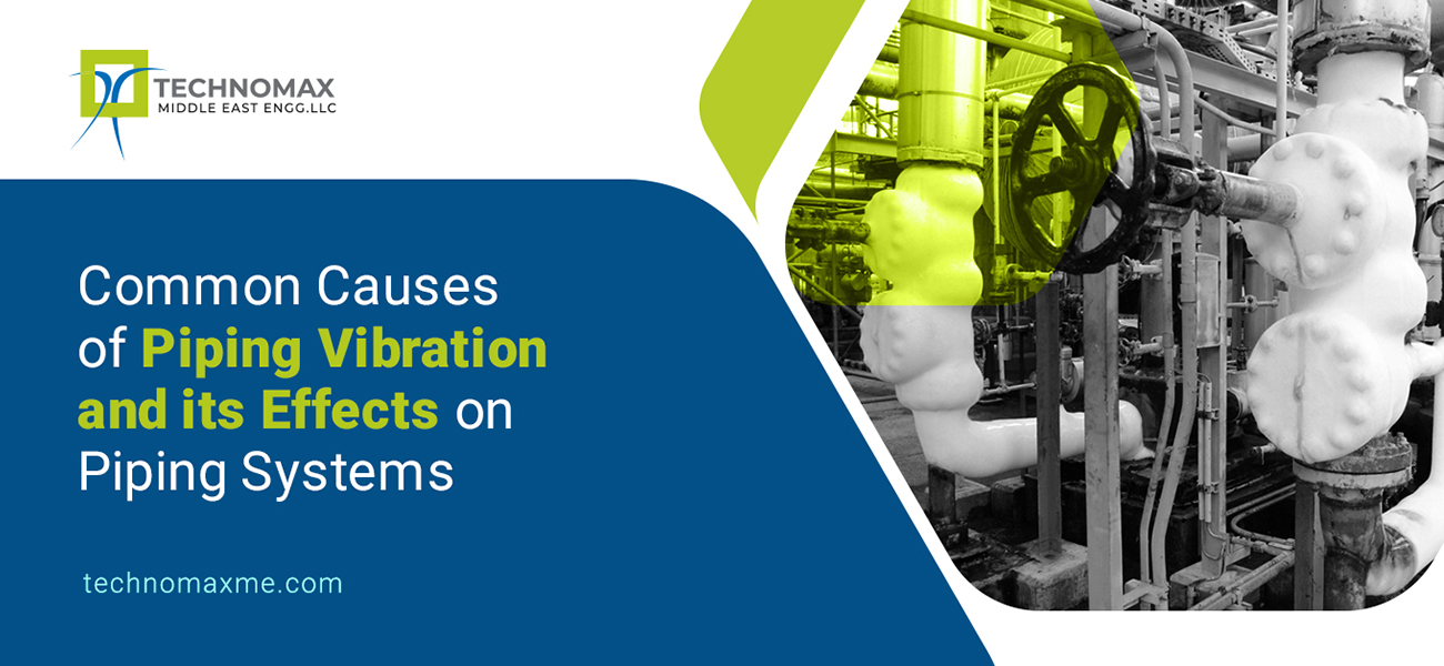 Piping Vibration : Exploring Causes and Effects on Piping Systems