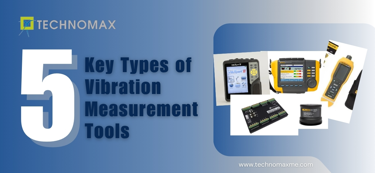 5 Key Types of Vibration Measurement Tools 5 Key Types of Vibration Measurement Tools