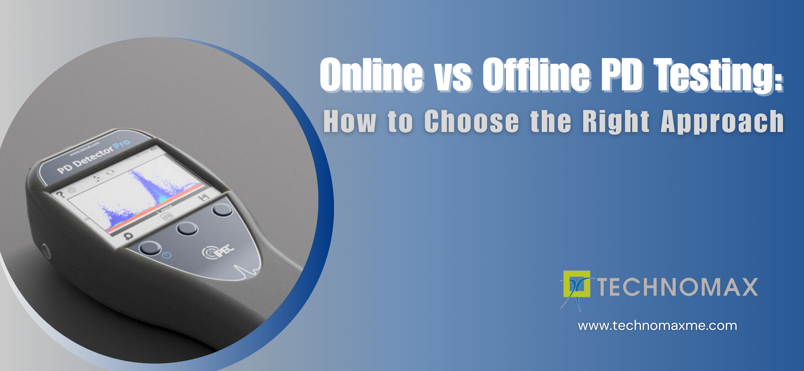 Online vs Offline PD Testing: Which Method is Right for…